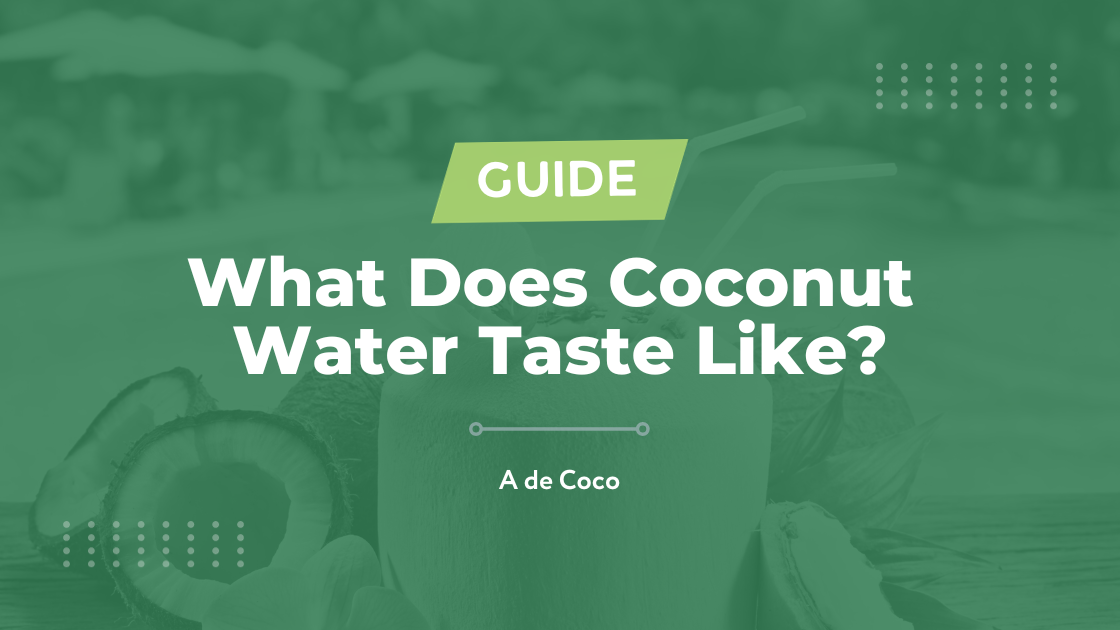 What Does Coconut Water Taste Like?